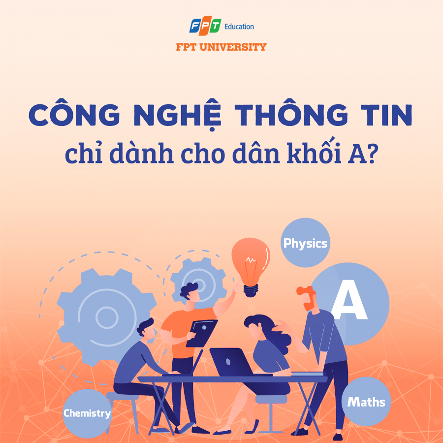 CNTT chỉ dành cho dân khối A?