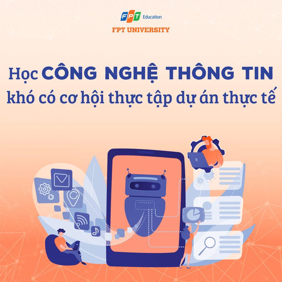 Học CNTT khó có cơ hội thực tập dự án thực tế?